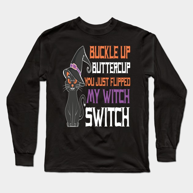 Buckle Up Buttercup Funny Halloween Long Sleeve T-Shirt by frondorfelda